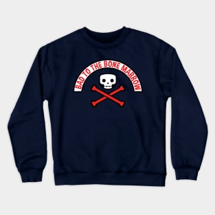 Bad to the Bone Marrow (boy) Crewneck Sweatshirt